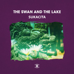 The Swan And The Lake - Sukacita (ft. Grassskirt) - s0878