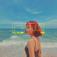 MIX025 - Di Linh (河內)