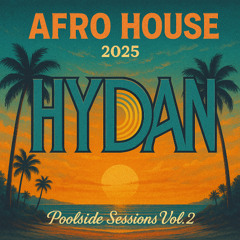 Hydan Afrohouse Mix 2025
