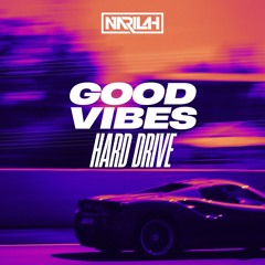 Good Vibes - Hard Drive 2024 by Narilah (155bpm)