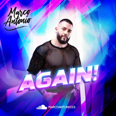 Marco Antonio - Again! - Podcast #06