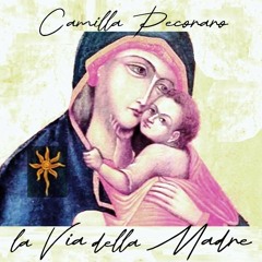 LA VIA DELLA MADRE - Camilla Pecoraro