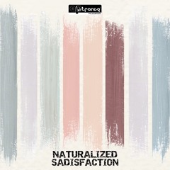 SADISFACTION - NATURALIZED - EP TEASER - (OUT 15/4/21 ON ARTRANCE RECORDS)