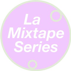 La Mixtape Series
