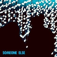 Someone Else