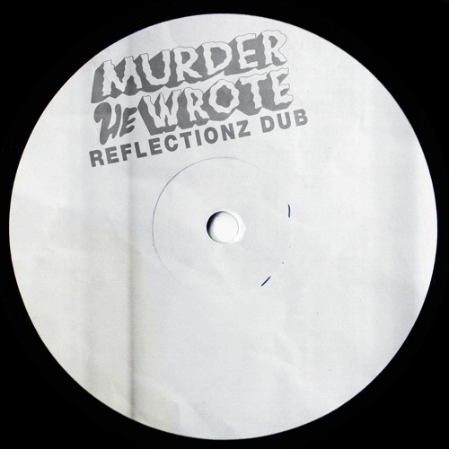 Murder He Wrote - Reflectionz Dub [Rhythm Athletic]