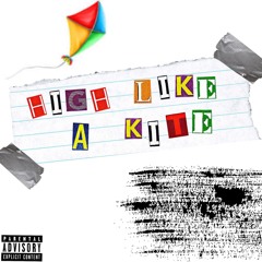 high like a kite - GLDN X KYBZ