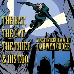 The Bat, The Cat, The Thief, and His Ego: A Lost Interview with Darwyn Cooke