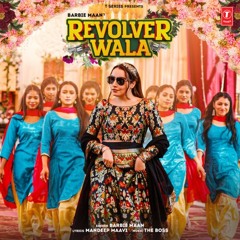 Revolver Wala - Barbie Maan