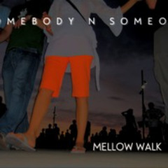 Mellow Walk