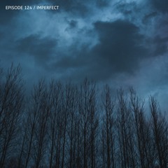 Poisonoise Music - Guest Mix - EPISODE 124 - IMPERFECT