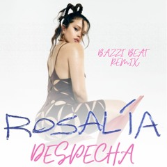 Despechà - Rosalia - Bazzi Beat Original REMIX (FREE DOWNLOAD)