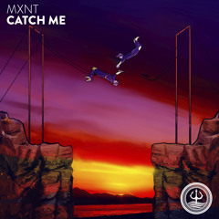 MXNT - Catch Me