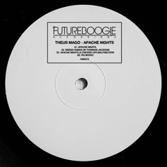 EXCLUSIVE: Theus Mago - Apache Nights (A Chicken Lips Malfunction) [Futureboogie]