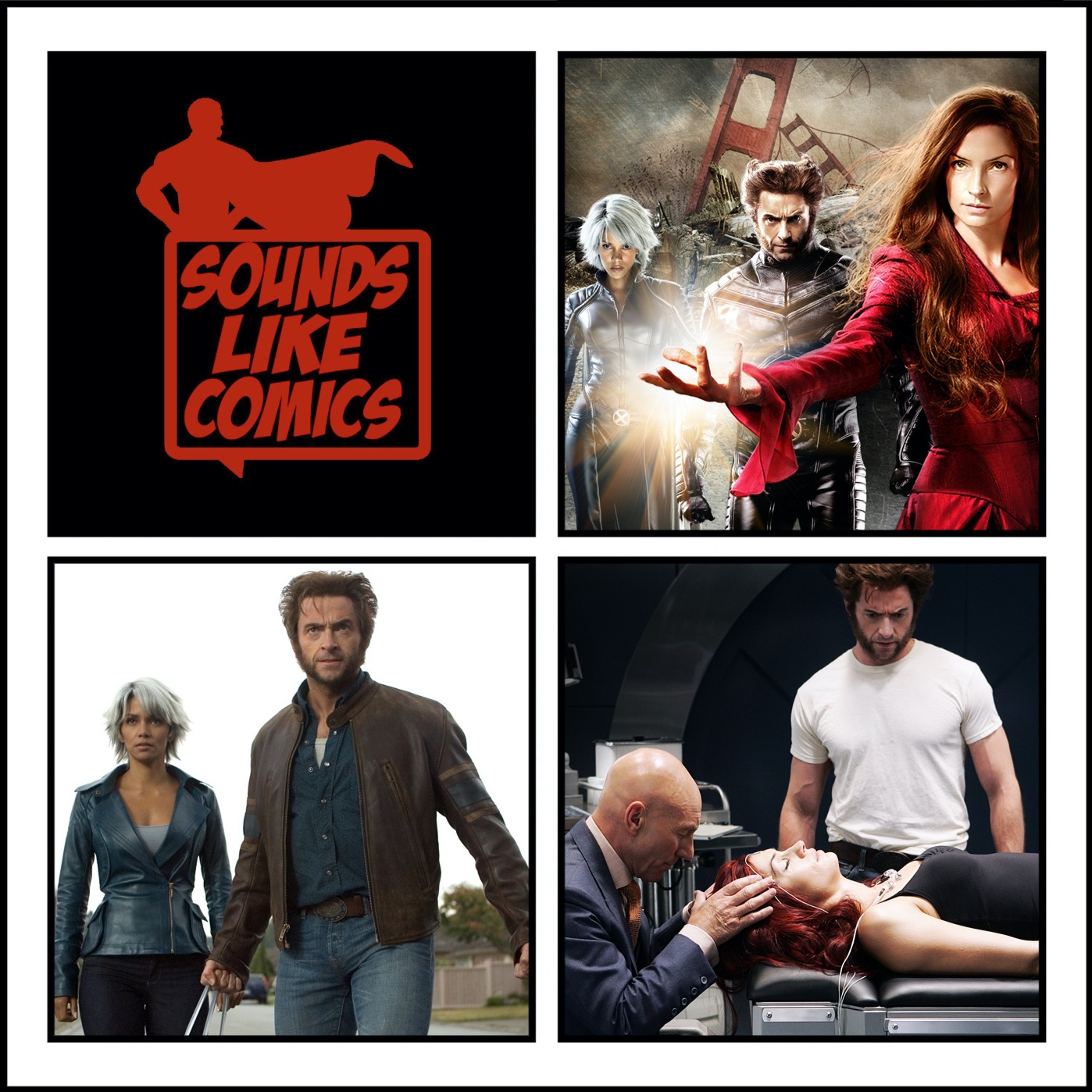 Sounds Like Comics Ep 259 - X-Men: The Last Stand (Movie 2006) episode artwork
