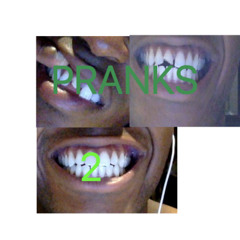 PRANKS 2