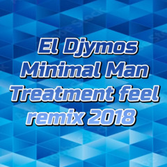 El Djymos minimal man remix 2018