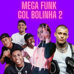 Mega Funk - Gol Bolinha 2