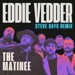 Eddie Vedder - STEVE BAYS ReMIX
