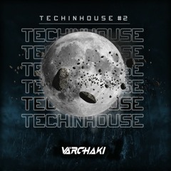 Varchaki -  TechinHouse#2