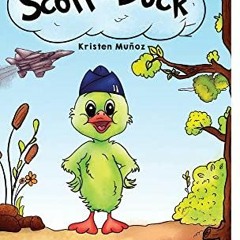 ACCESS PDF 💓 Scoff the Duck by  Kristen Muñoz [PDF EBOOK EPUB KINDLE]
