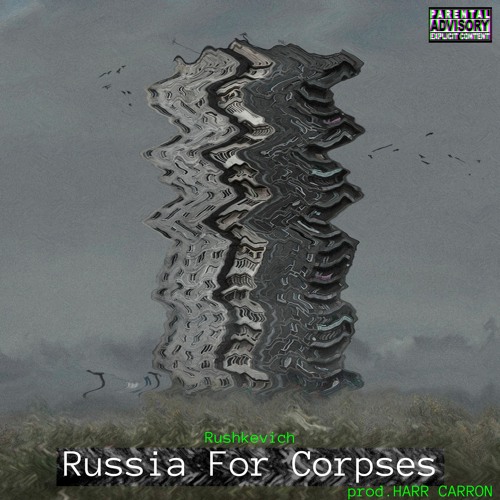 Russia For Corpses (prod. HARR CARRON)