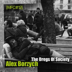 MFC 12 : Alex Borzych – The Dregs Of Society