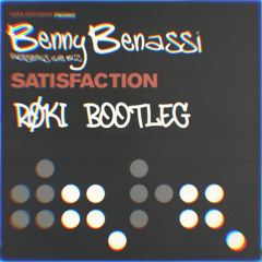 Benny Benassi - Satisfaction (Røki Bootleg) [Free Download]