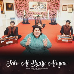 Tala Al Badru Alayna  - Khalid Khan  - Cosmo Social