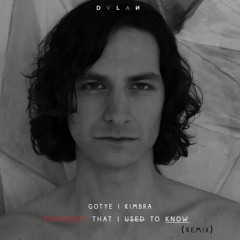 Gotye - Somebody That I Used To Know (ft Kimbra)(Dylan Remix)