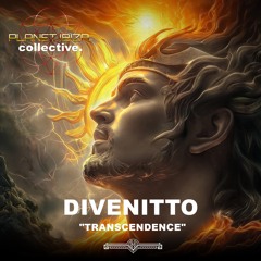 Divenitto - Transcendence [Planet Ibiza Collective]