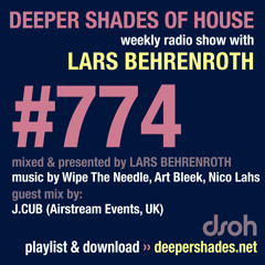 DSOH #774 Deeper Shades Of House w/ guest mix by J.CUB