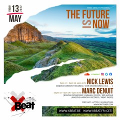Nick Lewis // The Future is Now 13.05.22 On Xbeat Radio Station