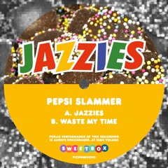 Pepsi Slammer - Waste My Time