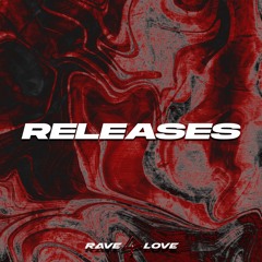 BEST RELEASES | RAVE 4 LOVE