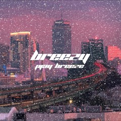 Breezy (prod. rxdeski)