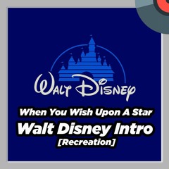When You Wish Upon A Star - Walt Disney Intro [Recreation]