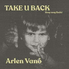 TAKE U BACK (loop muy lindo)