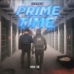 Shacki - Prime Time