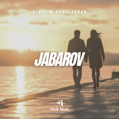Jabarov - Gidelim Buralardan