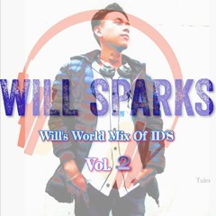 Will's World Mix Of ID'S Ft. Will Sparks Vol. 2