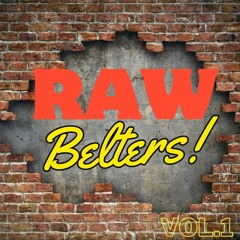 Raw Belters 1