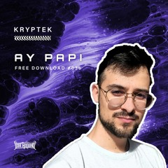 KrypteK - Ay Papi (Free Download)