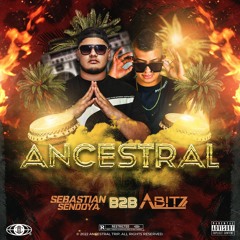 ANCESTRAL MIX BY SEBASTIAN SENDOYA ✘ ABITZ.