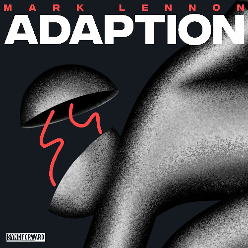 Mark Lennon - Adaption (Original Mix) [Sync Forward] | Coming Soon