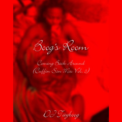Boog’s Room: Coming Back Around (Cuffin Szn Mix Vol. 3)