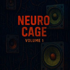 NEURO CAGE #1.wav