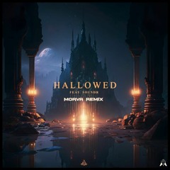 Abandoned - Hallowed (feat. SOUNDR) (Morva Remix)