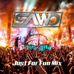 SAWO - Just For Fun Mix