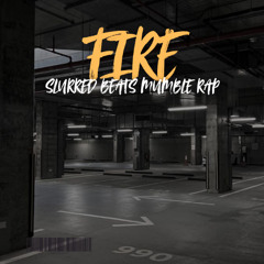 FIRE - SLURRED BEATS MUMBLE RAP (3)